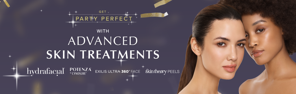 Get Party Perfect - Advanced Skin Treatments